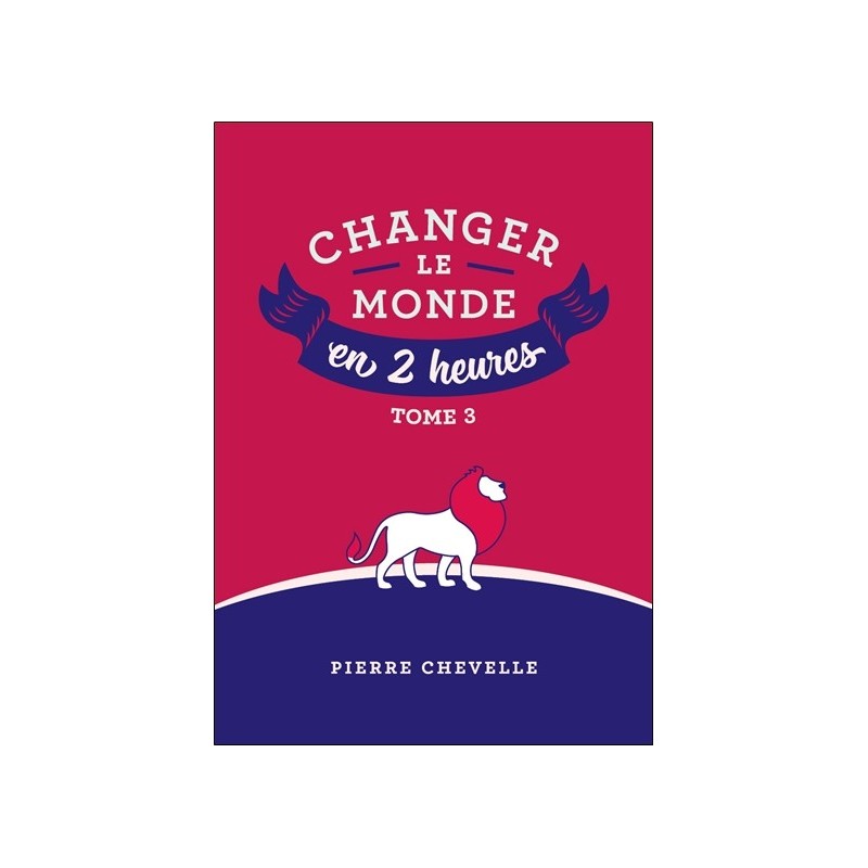 Changer le monde en 2 heures - T3