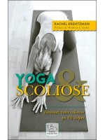 Yoga & Scoliose - Dénouez votre colonne en 10 étapes