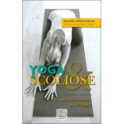 Yoga & Scoliose - Dénouez votre colonne en 10 étapes