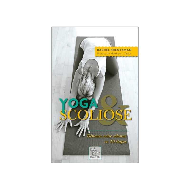 Yoga & Scoliose - Dénouez votre colonne en 10 étapes