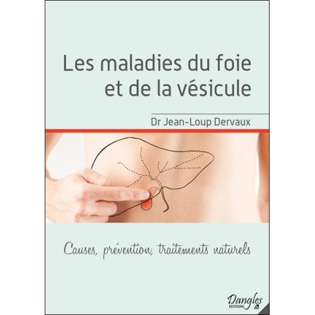 Les maladies du foie et de la vésicule