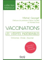 Vaccinations - Les vérités indésirables - S'informer - Choisir - Assumer