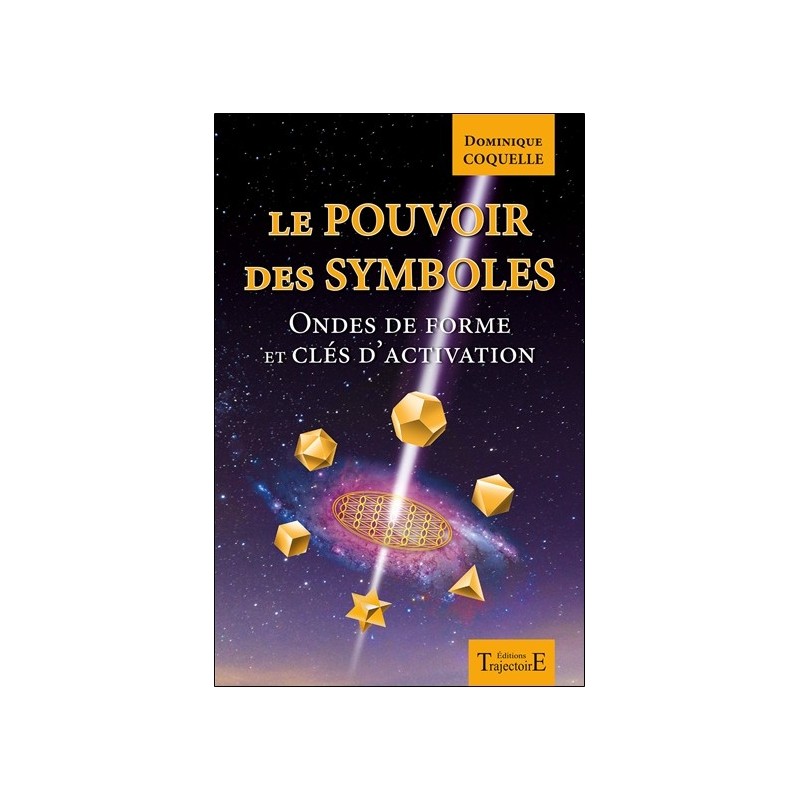 Le pouvoir des symboles - Ondes de forme et clés d'activation