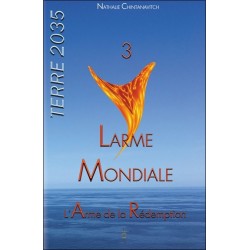 Larme Mondiale - L'Arme de la Rédemption - Terre 2035 Tome 3