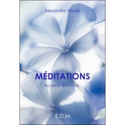 Méditations... Au-delà des mots...