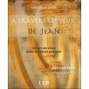 Jérusalem, les marchands du Temple T11 - A travers les yeux de Jean