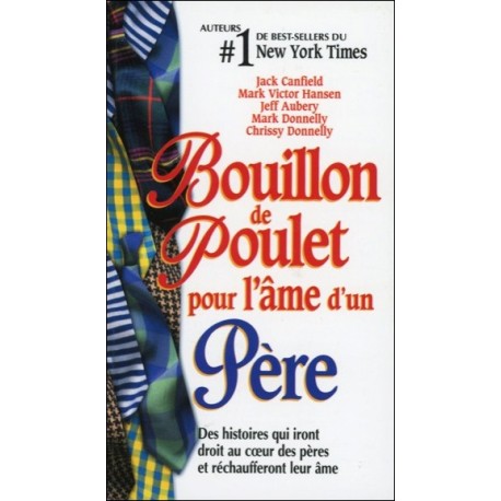 Bouillon de poulet pour l'âme d'un Père - Poche