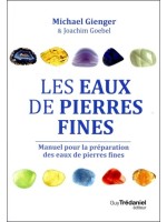 Les eaux de pierres fines - Manuel pour la préparation des eaux de pierres fines