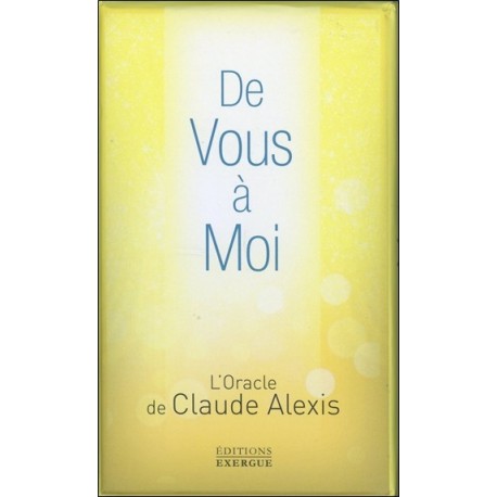 De Vous à Moi - L'Oracle de Claude Alexis