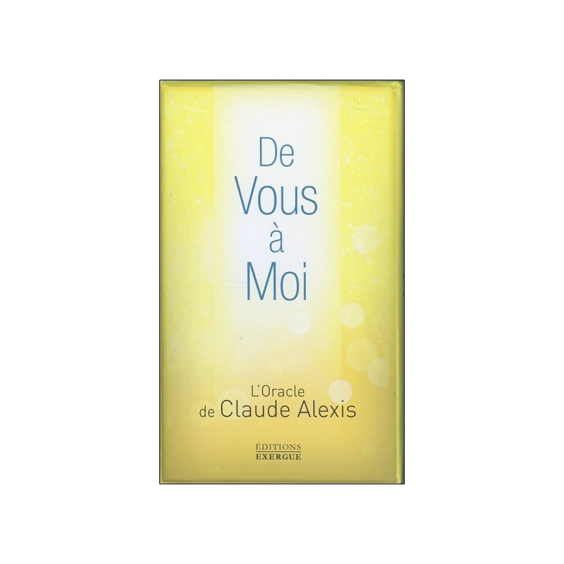 De Vous à Moi - L'Oracle de Claude Alexis