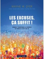 Les excuses. ça suffit ! Comment transformer les modèles de pensée de toute une vie - Livre audio CD MP3