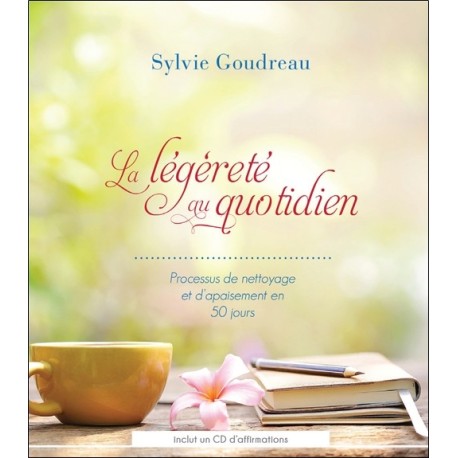 La légèreté au quotidien - Processus de nettoyage et d'apaisement en 50 jours - Livre + CD