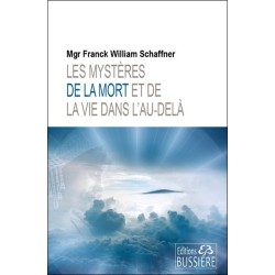 Les mystères de la mort et de la vie dans l'au-delà