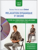 Relaxation dynamique du 5e degré - Vivre sa conscience par les sons avec la sophrologie - Livre + CD