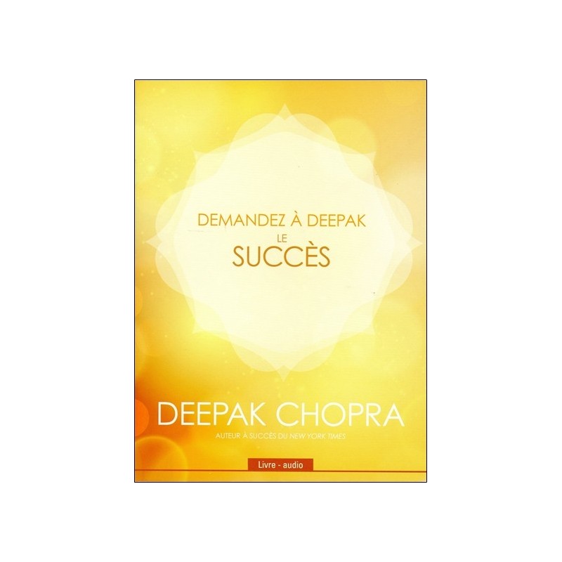 Demandez à Deepak - Le succès - Livre audio