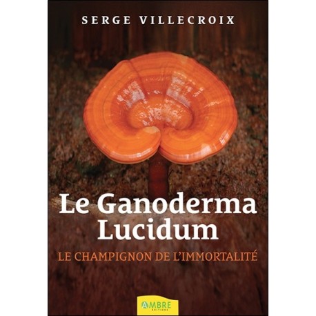 Le Ganoderma Lucidum - Le champignon de l'immortalité