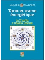 Tarot et trame énergétique - Les 22 souffles et l'empreinte universelle