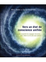 Vers un état de conscience unifiée - Guide essentiel du voyageur terrestre... Livre + CD