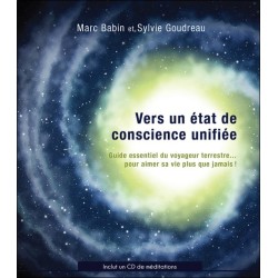 Vers un état de conscience unifiée - Guide essentiel du voyageur terrestre... Livre + CD