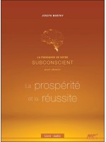 La puissance de votre subconscient pour obtenir la prospérité et la réussite - CD MP3