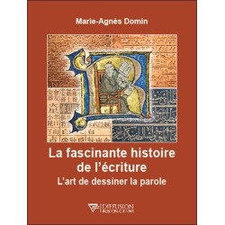 La fascinante histoire de l'écriture - L'art de dessiner la parole