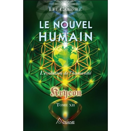 Le nouvel humain - L'évolution de l'humanité - Kryeon Tome XII