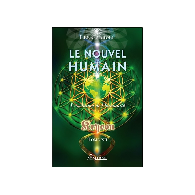 Le nouvel humain - L'évolution de l'humanité - Kryeon Tome XII