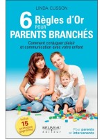 6 Règles d'or pour parents branchés - Comment conjuguer plaisir et communication avec votre enfant