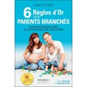 6 Règles d'or pour parents branchés - Comment conjuguer plaisir et communication avec votre enfant