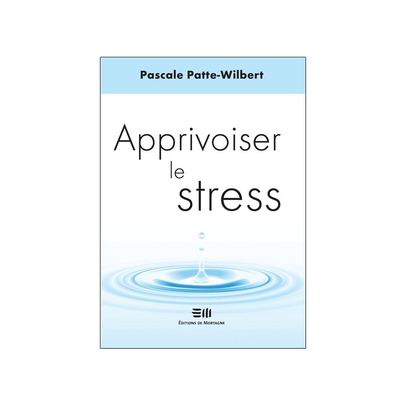 Apprivoiser le stress