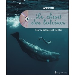 Le chant des baleines - Pour se détendre et méditer - Livre + CD