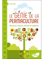 Le Génie de la permaculture - Démarche, contexte, méthode et ingénierie