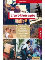 L'art-thérapie - ABC - Présente plus de 15 méditations artistiques avec ateliers de mise en pratique