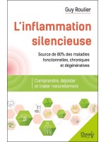 L'inflammation silencieuse - Comprendre, dépister et traiter naturellement