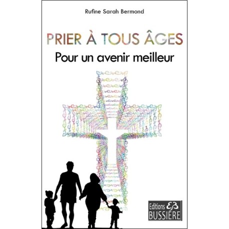 Prier à tous âges - Pour un avenir meilleur