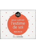 La petite boîte pour cultiver l'estime de soi