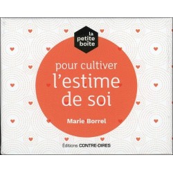 La petite boîte pour cultiver l'estime de soi