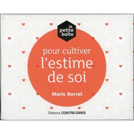 La petite boîte pour cultiver l'estime de soi