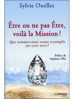 Etre ou ne pas Etre, voilà la Mission !