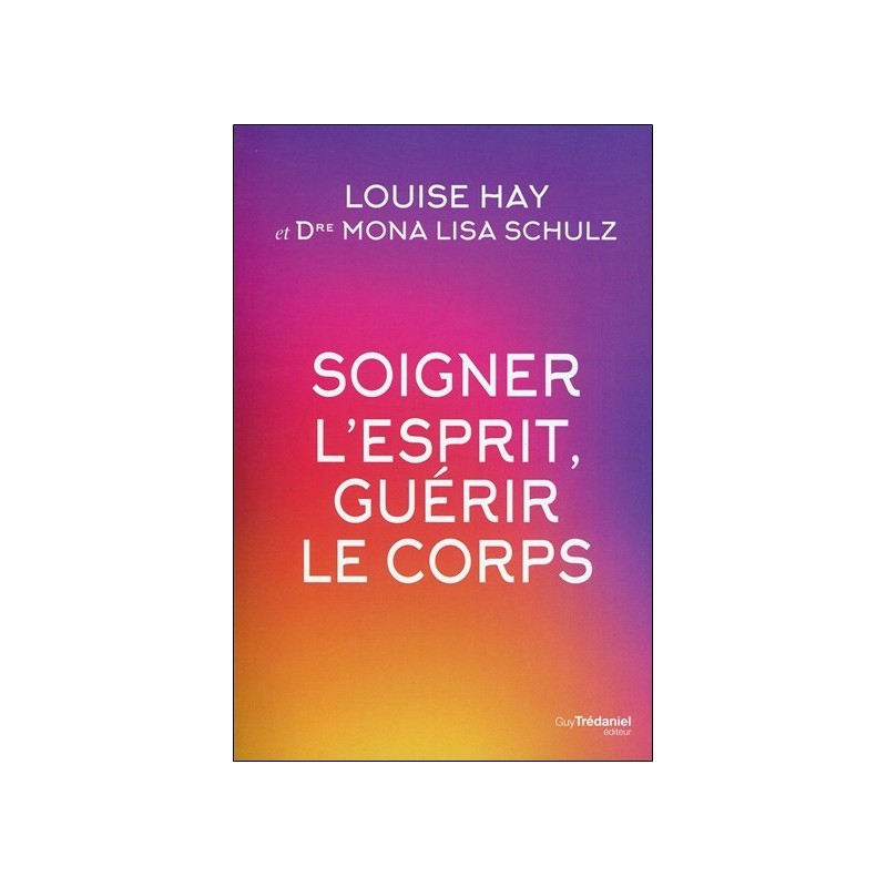 Soigner l'esprit, guérir le corps