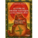 Le livre de sagesse Toltèque - Les enseignements essentiels