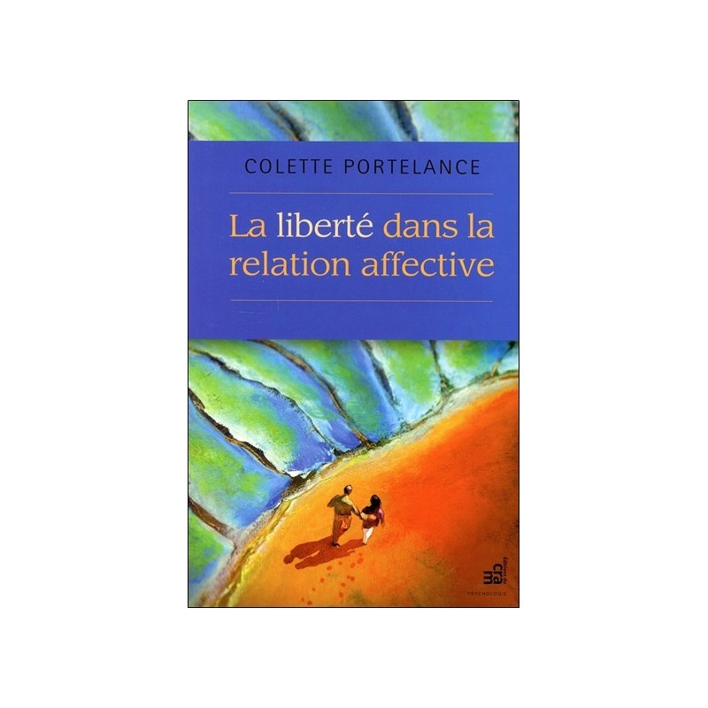 La Liberté dans la relation affective