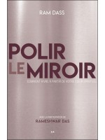 Polir le miroir - Comment vivre à partir de votre coeur spirituel