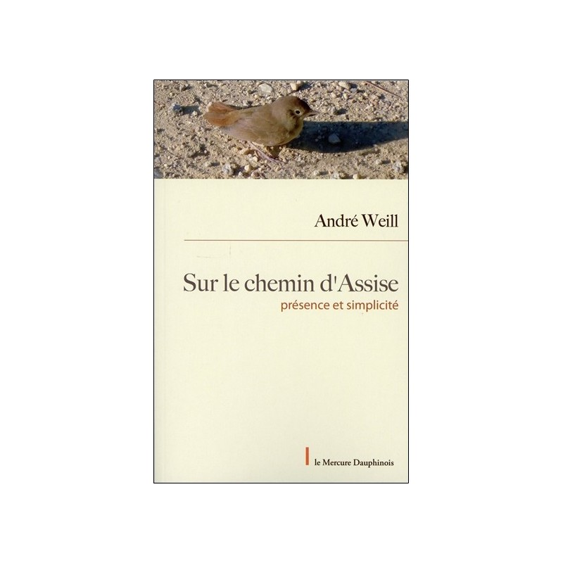 Sur le chemin d'Assise - Présence et Simplicité