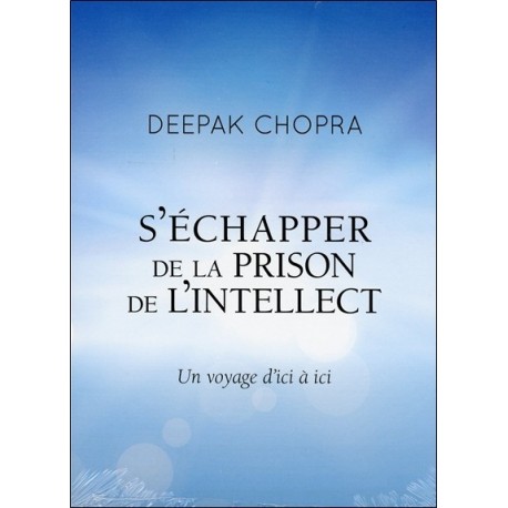 S'échapper de la prison de l'intellect - Un voyage d'ici à ici - Livre audio