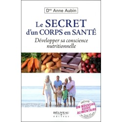 Le secret d'un corps en santé - Développer sa conscience nutritionnelle