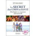 Le secret d'un corps en santé - Développer sa conscience nutritionnelle