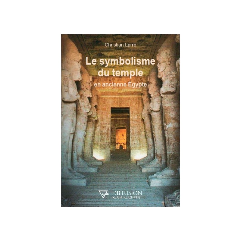 Le symbolisme du temple en ancienne Egypte