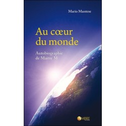 Au coeur du monde - Autobiographie de Maître M