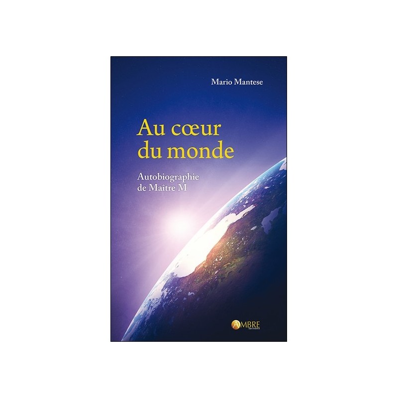 Au coeur du monde - Autobiographie de Maître M